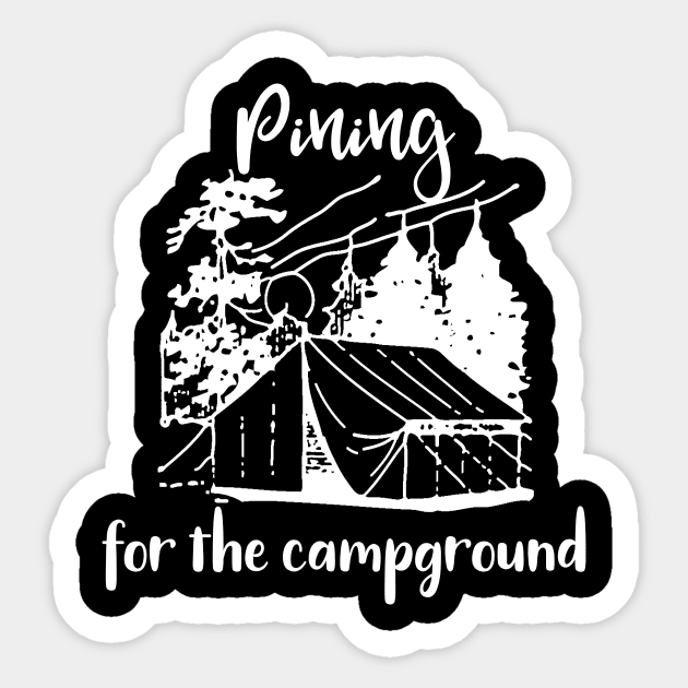 Pining for the Campground Sticker by DANPUBLIC